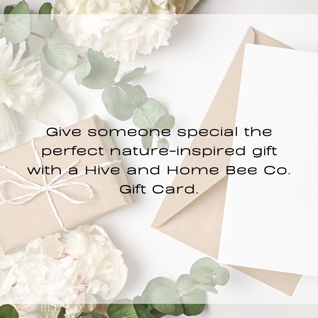 Hive & Home Bee Co. Gift Card
