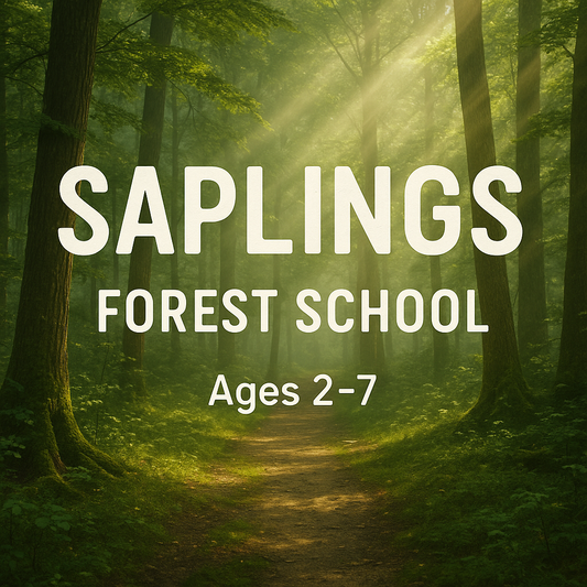 Saplings: Forest School for Little Learners Ages 2-7